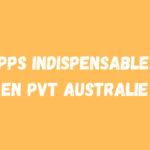 Toutes les Apps Indispensables pour ton PVT Australie