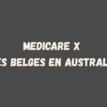 PVT Australie : Tout savoir sur Medicare pour les Belges