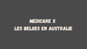Medicare les Belges en Australie