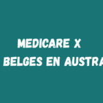 PVT Australie : Tout savoir sur Medicare pour les Belges
