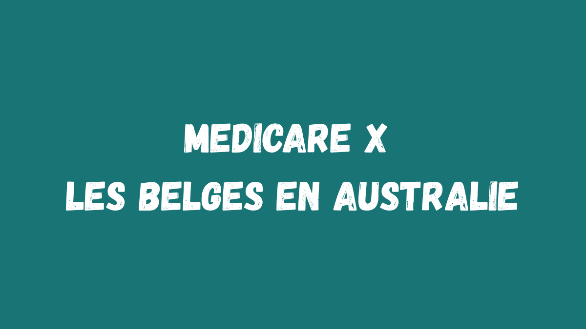 Lire la suite à propos de l’article PVT Australie : Tout savoir sur Medicare pour les Belges